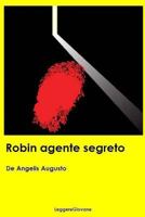 Robin Agente Segreto 1537475754 Book Cover