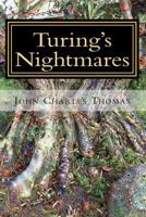 Turing's Nightmares: Multiple Scenarios of The Singularity 1523711779 Book Cover