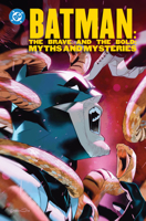 Batman the Brave and the Bold: Myths and Mysteries 1799506762 Book Cover