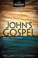 John's Gospel: Wisdom from Ephesus 1572934921 Book Cover