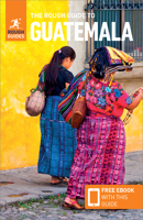 The Rough Guide to Guatemala 0241181674 Book Cover