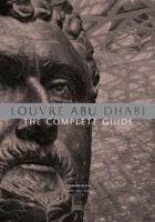 Louvre Abu Dhabi: The Complete Guide 2370740728 Book Cover