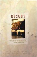 Rescue (Four Contemporary Romance Stories) 157748973X Book Cover