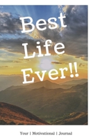 Best Life Ever!: A motivational book to write down your dreams and goals 1709839694 Book Cover