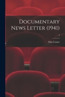 Documentary News Letter (1941); 2 1013302230 Book Cover