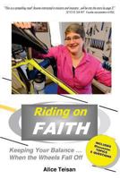 Riding on Faith: Keeping Your Balance When the Wheels Fall Off 0988273500 Book Cover