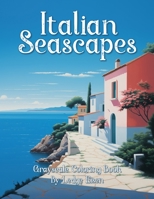 Italian Seascapes Grayscale Coloring Book B0CTD55MW5 Book Cover