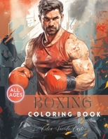 Boxing coloring book: For kids, teenagers and adults. B0CGTQ11C5 Book Cover