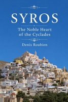 Syros. Le noble cœur des Cyclades (Voyage dans la culture et le paysage) (French Edition) B085RRP3JP Book Cover