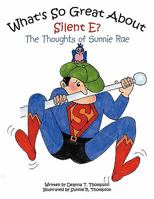 What's So Great About Silent E? 1449092748 Book Cover