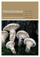 Tricholomas of North America: A Mushroom Field Guide 0292742339 Book Cover