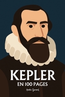Johannes Kepler: l'essentiel de ses travaux en 100 pages (French Edition) B0FQMLNF3K Book Cover