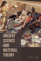 Ancient Science and Material Theory 5036088190 Book Cover
