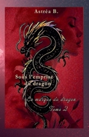 La marque du dragon (Sous l'Emprise Du Dragon) (French Edition) B0GRCRDM6P Book Cover