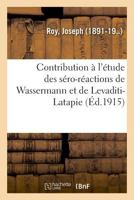 Contribution à l'étude des séro-réactions de Wassermann et de Levaditi-Latapie, leur valeur 2019323680 Book Cover