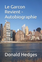 Le Garcon Revient - Autobiographie 2 (In the role of Boy) (French Edition) B0DZ2N2317 Book Cover