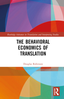 The Behavioral Economics of Translation 1032260823 Book Cover