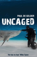 Uncaged 0645226416 Book Cover