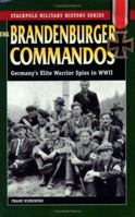 The Brandenburger Commandos: Germany's Elite Warrior Spies in World War II (Stackpole Military History Series) (Stackpole Military History Series) 0811732509 Book Cover