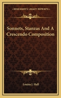 Sonnets, Stanzas, and a Crescendo Composition 1163757535 Book Cover