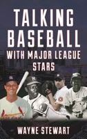 Talking Baseball with Major League Stars 1538185288 Book Cover