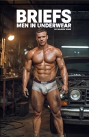 Briefs: Men in Underwear B0F932DKKG Book Cover