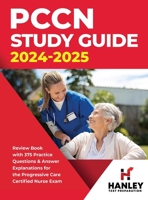 PCCN Study Guide 2024-2025: Review Book with 375 Practice Questions & Answer Explanations for the Progressive Care Certified Nurse Exam 1951652932 Book Cover