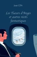 Les Tueurs d'Anges et autres récits fantastiques (French Edition) 241457478X Book Cover