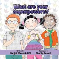 What are your Superpowers? 1540897818 Book Cover