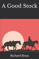 A Good Stock 0578403609 Book Cover