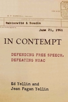 In Contempt: Defending Free Speech, Defeating HUAC 0472038915 Book Cover