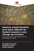 Analyse expérimentale d'un joint adhésif de foulard soumis à une charge de traction (French Edition) 6207137566 Book Cover