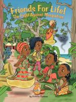 Friends for Life!: The Fight Against Mosquitoes 1434315479 Book Cover