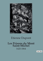 PRISONS DU MONT SAINT MICHEL B0C5SC21YS Book Cover