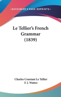 Le Tellier's French Grammar (1839) 1437119247 Book Cover