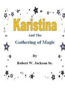 Karistina and the Gathering of Magic 1496163222 Book Cover