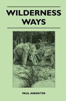 Wilderness Ways 1446539881 Book Cover