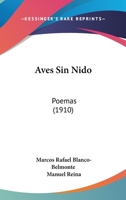 Aves Sin Nido: Poemas 1167464915 Book Cover