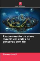 Rastreamento de alvos móveis em redes de sensores sem fio (Portuguese Edition) 6209312438 Book Cover