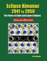 Eclipse Almanac 2041 to 2050 - Color Edition 1941983308 Book Cover