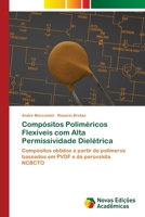 Comp�sitos Polim�ricos Flex�veis com Alta Permissividade Diel�trica 6202805684 Book Cover