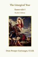 The Liturgical Year: Easter I: Reader's Edition B0GSBJF3X4 Book Cover