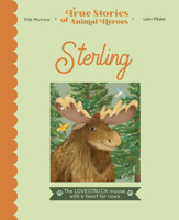 Sterling: the Lovestruck Moose With a Heart for Cows 071126399X Book Cover