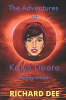 The Adventures of Kalyn Deere, Bounty Hunter. B0D8G79Y13 Book Cover