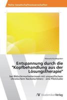 Entspannung Durch Die Kopfbehandlung Aus Der Losungstherapie 3639628233 Book Cover
