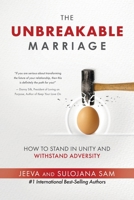 The Unbreakable Marriage: How to stand in unity and withstand adversity 1778086101 Book Cover