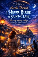 L’Heure Bleue de Saint-Clair (French Edition) B0FB8ZGJ9G Book Cover