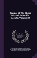 Journal of the Elisha Mitchell Scientific Society, Volume 33 1378416880 Book Cover