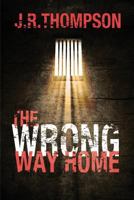 The Wrong Way Home 1612963730 Book Cover