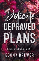 Delicate Depraved Plans B0BMZ9WP2G Book Cover